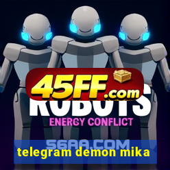 telegram demon mika